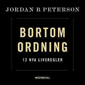 Mondial Bortom Ordning : 12 Nya Livsregler