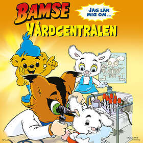 Story House Egmont Bamse Jag Lär Mig Om Vårdcentralen Ljudbok