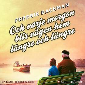 Och Varje Morgon Blir Vägen Hem Längre Och Ljudbok