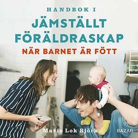 Handbok I Jämställt Föräldraskap När Barnet Är Fött