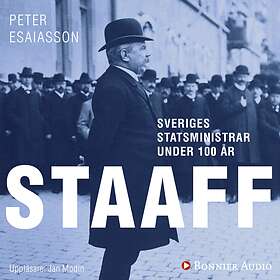 Sveriges Statsministrar Under 100 År. Karl Staaff Ljudbok