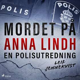 Mordet På Anna Lindh: En Polisutredning Ljudbok