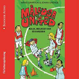 Mållösa United. Maja, Melker Och Revanschen Ljudbok