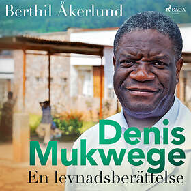 Denis Mukwege: En Levnadsberättelse Ljudbok