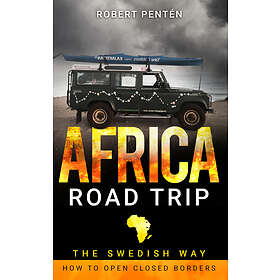 Tomas Öberg AB AFRICA ROAD TRIP: THE SWEDISH WAY. HOW TO OPEN CLOSED B Ljudbok