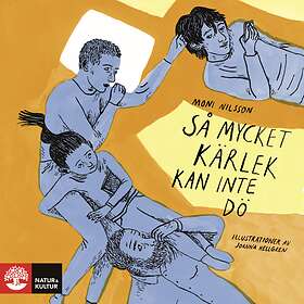 Natur & Kultur Så Mycket Kärlek Kan Inte Dö Ljudbok