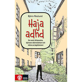 Natur & Kultur Haja ADHD : Om Nuets Förbannelse, Hjärnans Skärmsläckar Ljudbok