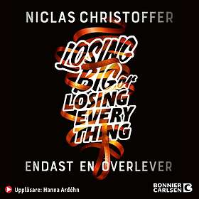 Losing Big Or Losing Everything Ljudbok