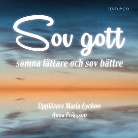 Sov Gott: Somna Lättare Och Sov Bättre Ljudbok