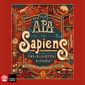 Natur & Kultur Från Apa Till Sapiens : Mänsklighetens Historia Ljudbok
