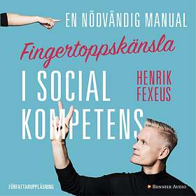 Fingertoppskänsla : En Nödvändig Manual I Social Kompete