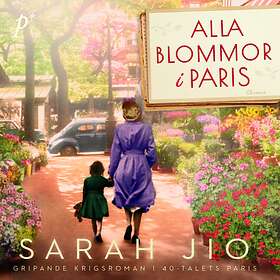 Printz Publishing Alla Blommor I Paris Ljudbok