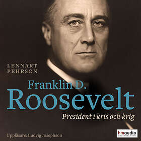 Historiska Media Franklin D Roosevelt. President I Kris Och Krig