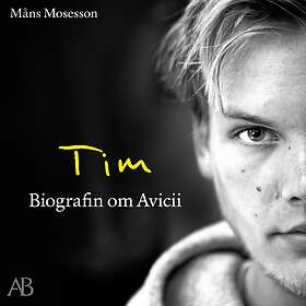 Tim : Biografin Om Avicii