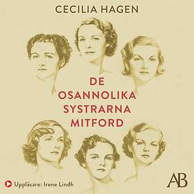 De Osannolika Systrarna Mitford : En Sannsaga Ljudbok