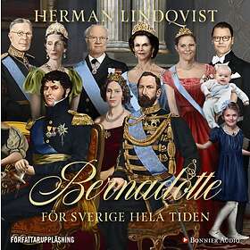 Bernadotte För Sverige Hela Tiden Ljudbok