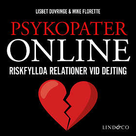 Psykopater Online – Riskfyllda Relationer Vid Dejting Ljudbok