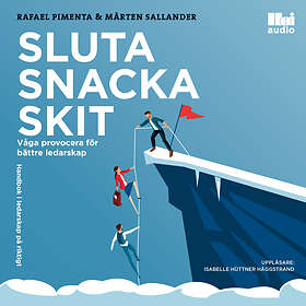 Hoi Audio Sluta Snacka Skit : Våga Provocera För Bättre Ledarskap Ljudbok