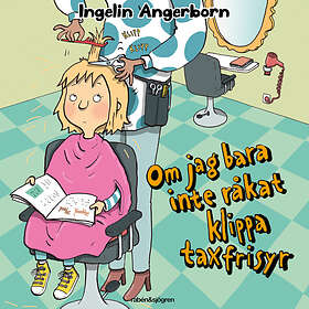 Rabén & Sjögren Om Jag Bara Inte Råkat Klippa Taxfrisyr Ljudbok