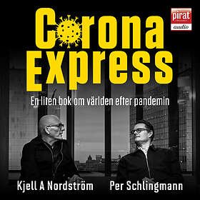 Corona Express En Liten Bok Om Världen Efter Pandemin Ljudbok