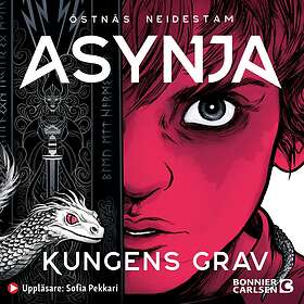 Asynja: Kungens Grav Ljudbok