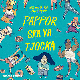 Rabén & Sjögren Pappor Ska Va Tjocka Ljudbok