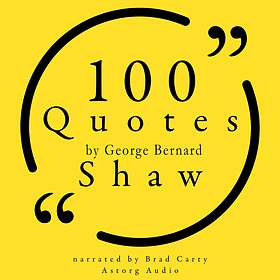 100 Quotes By George Bernard Shaw Ljudbok