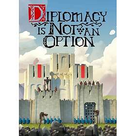 Diplomacy is Not an Option (PC)