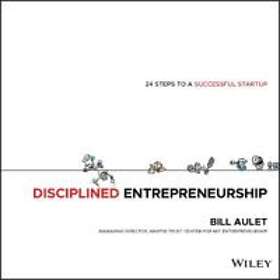 Disciplined Entrepreneurship – 24 Steps To A Successful Startup