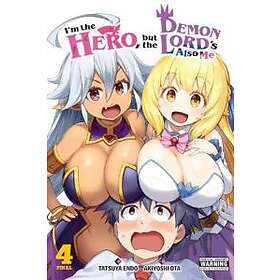 I'm The Hero, But The Demon Lord's Also Me, Vol. 4