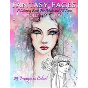 Fantasy Faces A Coloring Book For Adults And All Ages!
