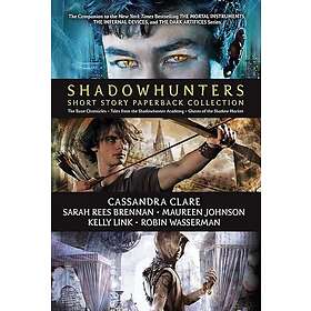 Shadowhunters Short Story Paperback Collection: The Bane Chronicles; Tales From 