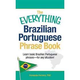 The Everything Brazilian Portuguese Phrase Book