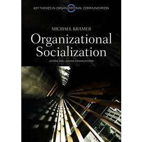 Organizational Socialization – Joining And Leaving Organizations