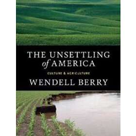 The Unsettling Of America