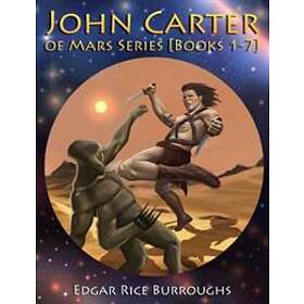 John Carter Of Mars Series [Books 1-7]: [Fully Illustrated] [Book 1: A Princess Of Mars, Book 2: The Gods Of Mars, Book 3: The Warlord Of Ma