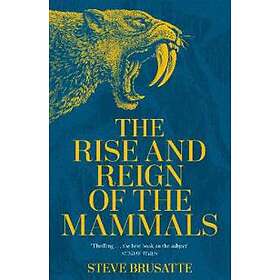 Rise And Reign Of The Mammals