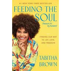 Feeding The Soul (Because It's My Business)