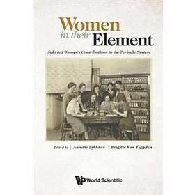 Women In Their Element: Selected Women's Contributions To The Periodic System