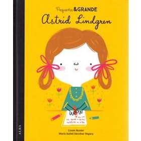 Små Människor, Stora Drömmar. Astrid Lindgren (Spanska)