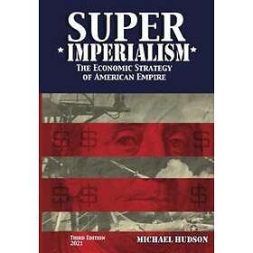 Super Imperialism. The Economic Strategy Of American Empire. Third Edition