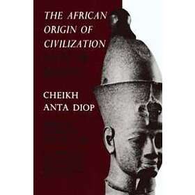 The African Origin Of Civilization
