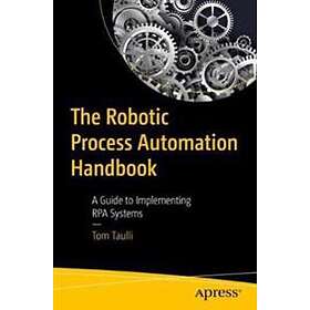 The Robotic Process Automation Handbook