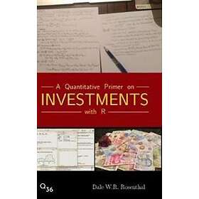 A Quantitative Primer On Investments With R