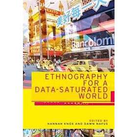 Ethnography For A Data-Saturated World