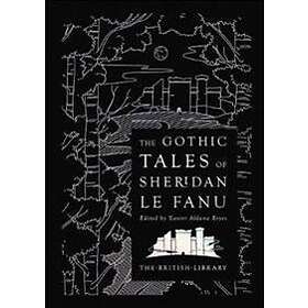 The Gothic Tales Of Sheridan Le Fanu