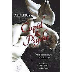 Apuleius' Cupid And Psyche: An Intermediate Latin Reader: Latin Text With Runnin