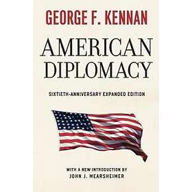 American Diplomacy – Sixtieth–Anniversary Expanded Edition