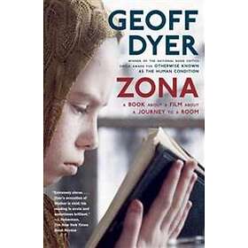 Zona: A Book About A Film About A Journey To A Room