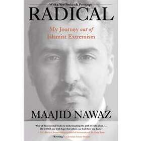 Radical: My Journey Out Of Islamist Extremism